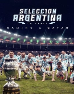 Selección Argentina, la serie - Camino a Qatar stream