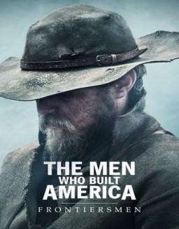 The Men Who Built America: Frontiersmen